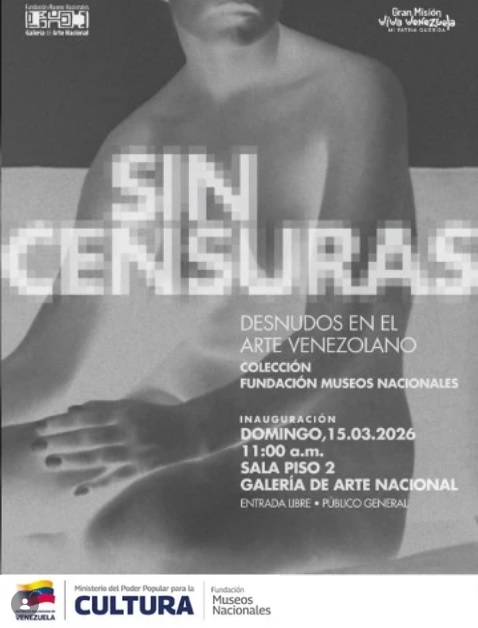 Aprile 2026. Galleria D’Arte Nazionale (G.A.N) “Sin Censuras: desnudos en el arte venezolano”, quadri appartenente alla collezione della GAN. Venezuela, Caracas. Collettiva. 